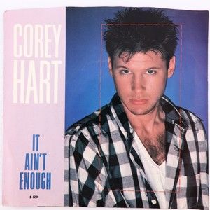 Corey Hart – It Ain't Enough / Araby (She's Just A Girl) 45 rpm 7" Single Record
